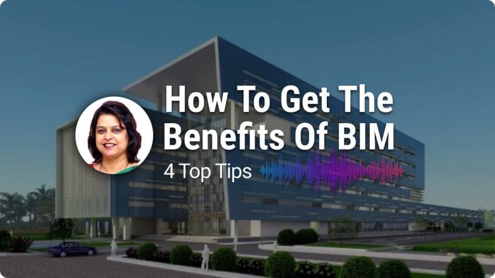 How To Get The Benefits Of BIM