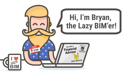 Bryan the “Lazy BIM-er”